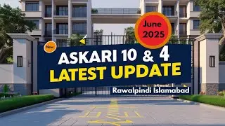 Askari 10 and 4 Latest Development Update June 2025 Rawalpindi Islamabad