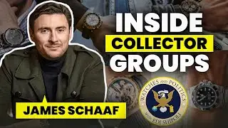 Inside Watch Collector Groups &mdash; with James Schaaf