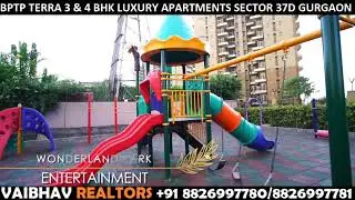Bptp Terra  3 BHK Apartments 12th Floor  Best Price In Sector 37D Gurgaon Dwarka Expressway Call AKS