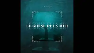 Loïc.B - Le Gosse et la Mer (Music Only)