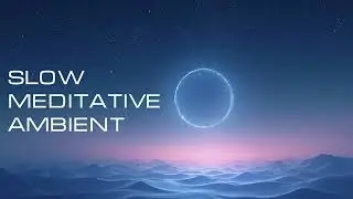 slow, meditative ambient  bass