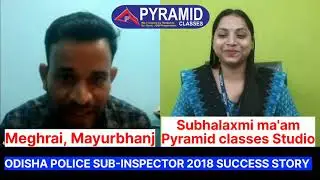 Meghrai | CPSE SI 2018 | Odisha Police SI | Pyramid Classes success story SI | Odisha Police SI 2021
