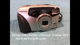 Pentax: 105G IQZoom + Pictures - October 2019