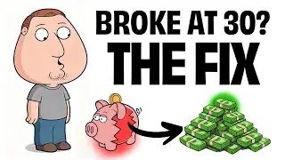 If You're 30 and Broke Watch This Immediately