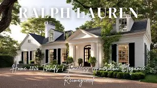 Ralph Lauren Home 2026 Trends  Timeless American Elegance Reimagined