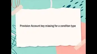 provision account key missing for a condition type
