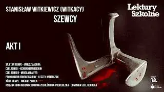Szewcy - S.Witkiewicz (Witkacy) - Słuchowisko (Akt I) 📘 #lekturyszkolne
