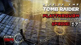 The Rescue | Rise of the Tomb Raider&trade; - Episode 17 | GAM3R ZA