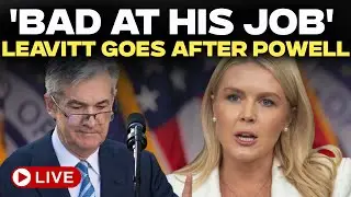 Karoline Leavitt LIVE: WH Press Secretary Says Trump Has &lsquo;Every Right&rsquo; To Criticize Fed Chair