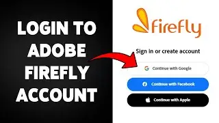Login To Adobe Firefly Account | Adobe Firefly Sign In Guide 2025