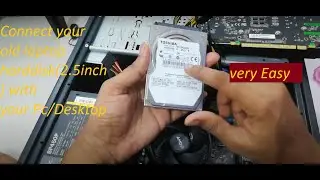 How to connect laptop harddisk (2.5inch hdd) with pc/desktop