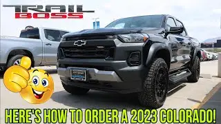 How Do You Order A 2023 Chevy Colorado Trail Boss From The Dealer And Get It Fast?