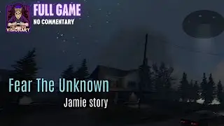 Fear The Unknown: Jamie Story | Full Playthrough | No Commentary (All Endings)