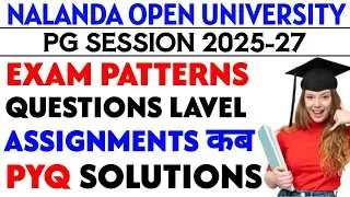 Nalanda open university Pg Session 2025-27 Exam/Assignments/practical exams kab se hoga 