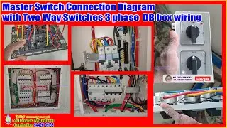 HOW TO Master Switch Connection Diagram with Two Way Switches 3 phase distribution DB box wiring NS