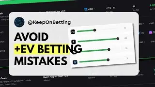 +EV Betting - Common Mistakes + Pro Workflow