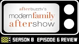 Modern Family Season 8 Episode 6 Review & AfterShow | AfterBuzz TV