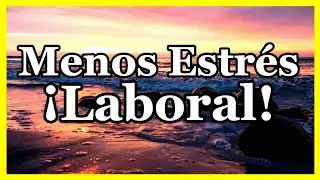 ♥️ Aplica Esto A Tu Vida Laboral ( Bienestar emocional)