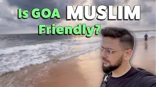 Goa: The Muslim Travel Guide You Didn't Know You Needed | EP 01