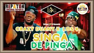 LOS 4 ❌ CRAZY DUANY ► SINGA DE PINGA (Repaton, Reparto 2024, Cubaton)