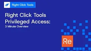 Right Click Tools Privileged Access In Under 3 Minutes (formerly Privilege Manager)