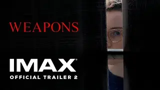 Weapons | New Trailer | Experience It In IMAX&reg;