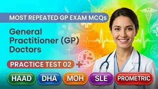 GP MCQs That Always Appear on DHA, DOH, MOH Exams