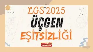 Üçgen Eşitsizliği | LGS 2025 | 8. Sınıf Matematik