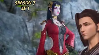 Battle through the heavens season 7 Episode 1