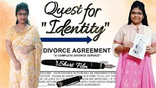 Divorce Agreement| Quest For Identity| An Educated Housewife's Journey In Search Of Identity| Film