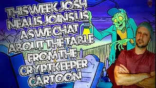 Tales From the Cryptkeeper Discussion w/Josh Nealis