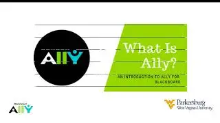 BlackBoard Ally Overview for Fall 2021 Rollout
