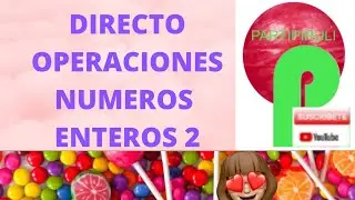 DIRECTO OPERACIONES COMBINADAS CON N&Uacute;MEROS ENTEROS 2