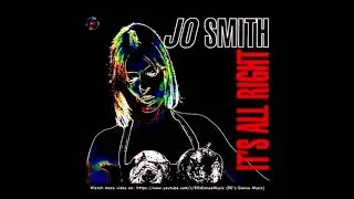Jo Smith - It's All Right (Extended Mix) (90's Dance Music) ✅