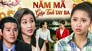 NĂM MÃ GẶP TÌNH TAY BA | Phim Truyện Việt Nam 2026 | Phim Truyện Việt Nam Mới Nhất | Phim Truyện