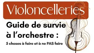 Guide de survie à l'orchestre 5 choses à faire et à ne PAS faire