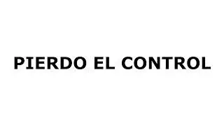 NATOS Y WAOR Y RECYCLED J - PIERDO EL CONTROL (NUEVA VERSI&Oacute;N)