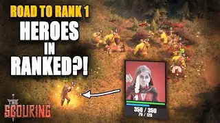 They Put Heroes in Ranked! - Road to Rank 1 | The Scouring RTS Gameplay