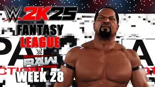 WWE 2K25 Fantasy League | RAW: Week 28