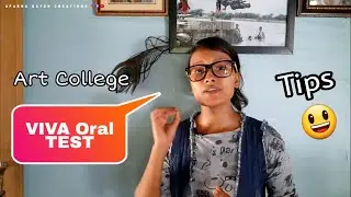 How To Prepare For Viva Oral Test Of Art College ?