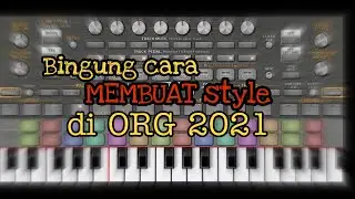ORG 2021 update terbaru cara membuat style