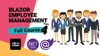 Employee Management System w/ Blazor Server, Entity Framework Core & ASP.NET Core Identity - Part 4
