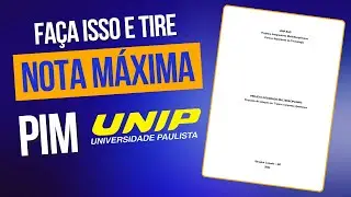 COMO FAZER PIM UNIP  - 6 dicas para tirar nota máxima!