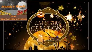 Mandy's World 💫 EP 44 What Is CM Stars Creations