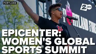 Epicenter: Portland to host the inaugural Women's Global Sports Summit