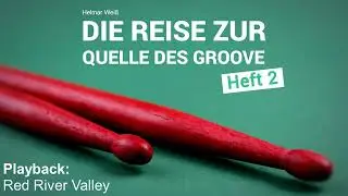 Drum-Playback: Red River Valley - Die Reise zur Quelle des Groove (Heft2) von Helmar Wei&szlig;