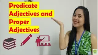 Predicate Adjective and Proper Adjectives