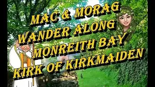 Mac & Morag wander along Monreith Bay Kirk of Kirkmaiden