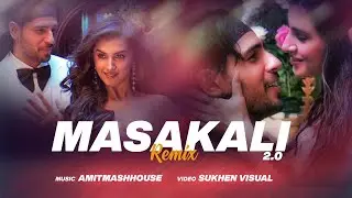 Masakali 2.0 (Remix) | Amitmashhouse | Sidharth Malhotra | Tara Sutaria | Masakali Masakali