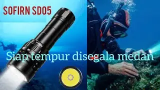 Senter SOFIRN SD05 senter selam yang siap tempur di segala medan